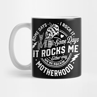 Some Days I Rock It Some Days It Rocks Me Skeleton Mug